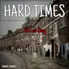 Hard Times - Single album lyrics, reviews, download