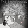 The Groundwork