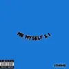 Me Myself & I - Single album lyrics, reviews, download