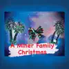 A Miner Family Christmas - EP album lyrics, reviews, download