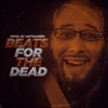 Beats For the Dead