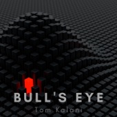 Tom Kalani - Bull's Eye