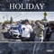 Holiday (feat. Toohda Band$) - K.N.O. Mob lyrics