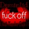 Fuck Off (feat. Xander Gage) - Demintid lyrics