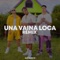 Una Vaina Loca (Remix) artwork
