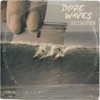 Dope Waves