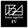 Brass Against IV album lyrics, reviews, download