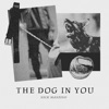 The Dog in You - Single