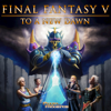 Final Fantasy V: To a New Dawn - Various Artists