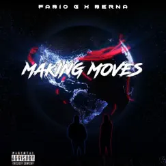 Making Moves (feat. Berna) - Single by Fabio G album reviews, ratings, credits