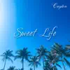 Sweet Life (feat. Sledge) - Single album lyrics, reviews, download