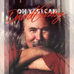 Oh Yes I Can by David Crosby album reviews, ratings, credits