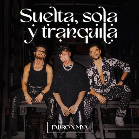 Cover artwork for Suelta, Sola y Tranquila (feat. MYA)