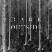 Dark Outside artwork