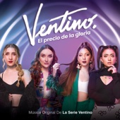 Ventino: El Precio De La Gloria (Banda Sonora Original De La Serie De Televisión) artwork