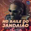 Stream & download NO BAILE DO JANDAIÃO É SÓ CATUCADÃO