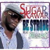 Be Strong (feat. Eleeza R) - Single