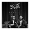 Two-Time Winners - Bigger Man (feat. Gracie Ella)