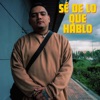 Sé de Lo Que Hablo - Single, 2024