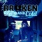Broken Trust - Broken N Cold lyrics