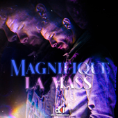 Magnifique - LA MASS