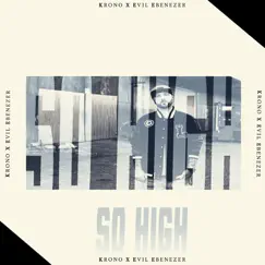 So High - Single by Evil Ebenezer & Krono album reviews, ratings, credits