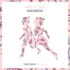 Delusion - Single album lyrics, reviews, download