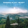 Raining In My Heart - Single