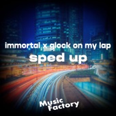 Immortal X Glock On My Lap (Sped Up) [Remix] artwork