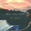 Beat You There - Single album lyrics, reviews, download