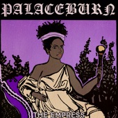 Palaceburn - The Empress
