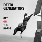 Delta Generators - Whole Lotta Whiskey