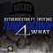 Turn Down 4 What (feat. TayF3rd) - D3 The Rocstar lyrics