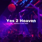 Yes 2 Heaven (feat. Sim0ne & Melo Nada) artwork