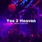 Yes 2 Heaven (feat. Sim0ne & Melo Nada) artwork