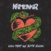 Kamenar - Now That We Both Know