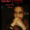 Tell Me (feat. CJack, Andrea Moore, Natasha Leonard & Aisha Landers) - Single album lyrics, reviews, download