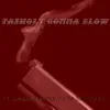 Fasholy Gonna Blow (feat. Hu$tleBoyJimbo & TemperMK) - Single album lyrics, reviews, download