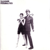 Television Personalities - I Know Where Syd Barrett Lives