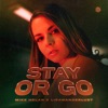 Stay Or Go - Single