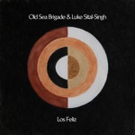 Old Sea Brigade & Luke Sital-Singh - Los Feliz