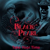 Black Pearl - TAKE YOUR TIME