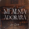 Mi Alma Adorará (Versión Acústica) - Single