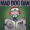 Quit Playing Games With My Farts - Mad Dog Dan lyrics