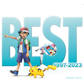 ポケモンTVアニメ主題歌 BEST OF BEST OF BEST 1997-2023 (Selected Edition) - Various Artists