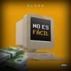 No Es Facil - Single