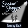 Shadow Shaggin'