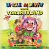 Uncle Moishy Visits Torah Island - EP album lyrics, reviews, download