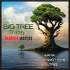 Big Tree Trilogy - Single