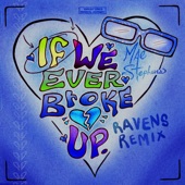 If We Ever Broke Up (RAVENS Extended Mix) artwork